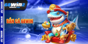 Bắn Cá 68win