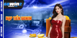 Nạp Tiền 68win