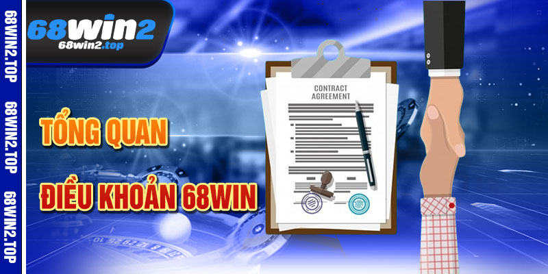 Điều Khoản 68win – Nền Tảng Minh Bạch, Công Bằng